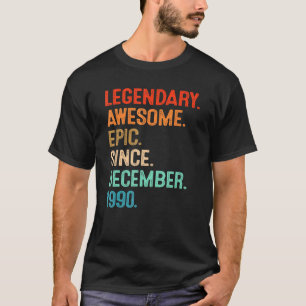 Legendary Phantastisch Epic Seit Dezember 1990 31s T-Shirt