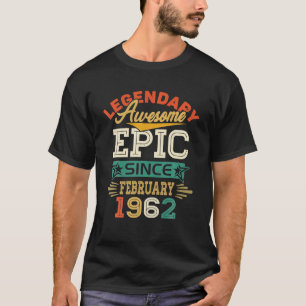 Legendary Phantastisch Epic Seit Februar 1962 60. T-Shirt
