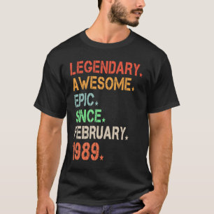 Legendary Phantastisch Epic Seit Februar 1989 Retr T-Shirt