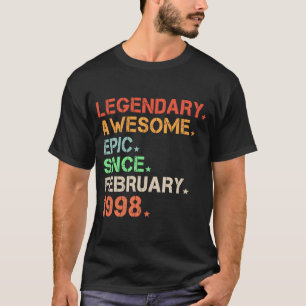 Legendary Phantastisch Epic Seit Februar 1998 Retr T-Shirt