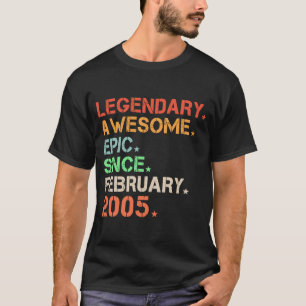 Legendary Phantastisch Epic Seit Februar 2005 Retr T-Shirt