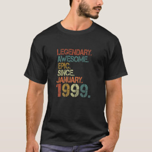 Legendary Phantastisch Epic Seit Januar 1999 24. B T-Shirt