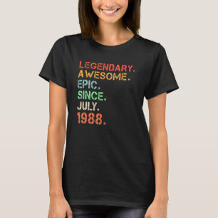 Legendary Phantastisch Epic Seit Juli 1988 Retro B T-Shirt