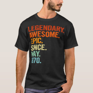 Legendary Phantastisch Epic Seit Mai 1970 Funny 51 T-Shirt