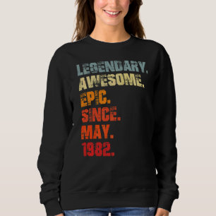 Legendary Phantastisch Epic Seit Mai 1982 Vintag B Sweatshirt