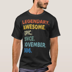 Legendary Phantastisch Epic Seit November 1986 Bir T-Shirt