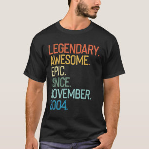 Legendary Phantastisch Epic Seit November 2004 15 T-Shirt
