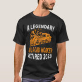 Legendary Railroad Worker Remüde 2023 Retiret Py T-Shirt (Vorderseite)