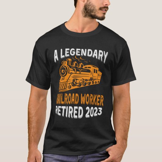 Legendary Railroad Worker Remüde 2023 Retiret Py T-Shirt (Vorderseite)