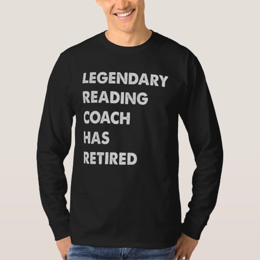 Legendary Reading Coach Has Retired T-Shirt (Vorderseite)