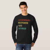 Legendary Restorer Has Retired T-Shirt (Vorne ganz)