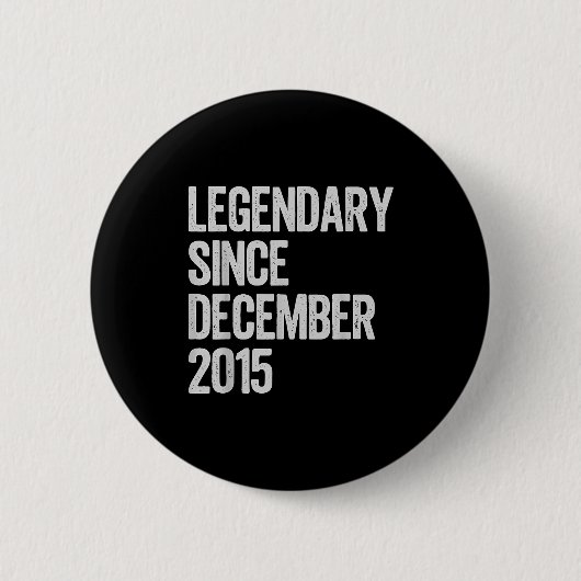 Legendary Since December 2015 10th Birthday Gift C Button (Vorderseite)
