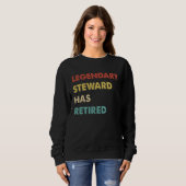 Legendary Steward Has Retired Sweatshirt (Vorne ganz)
