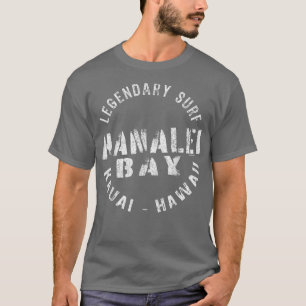 LEGENDARY SURF HANALEI BAY KAUAI HAWAII - CIRCLE S T-Shirt