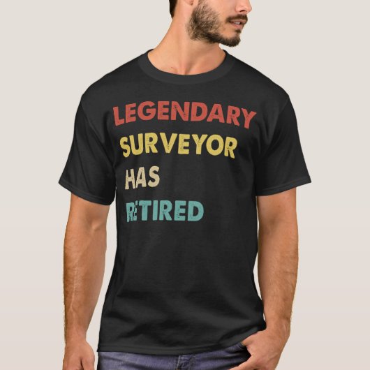 Legendary Surveyor Has Retired  1 T-Shirt (Vorderseite)