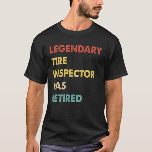 Legendary Tire Inspector Has Retired  1 T-Shirt (Vorderseite)
