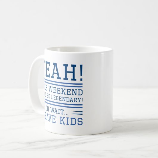 Legendary Weekend Kaffeetasse (Vorderseite Links)