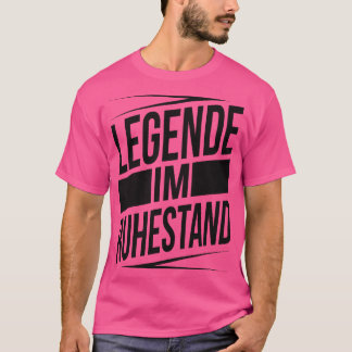 Legende im Ruhestand schwarz T-Shirt