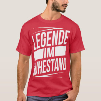 Legende im ruhestand white T-Shirt