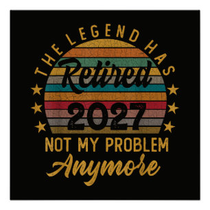 Legende ist 2027 in Rente Nicht mehr mein Problem Poster
