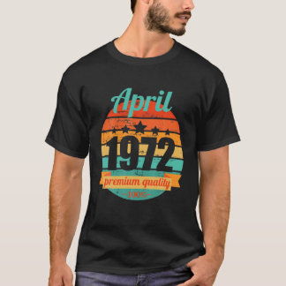 Legende seit April 1972 50 Jahre 50er 50. Geburtst T-Shirt