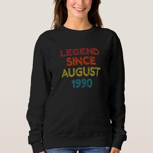 Legende seit August 1990 Retro Geburtstag Sweatshirt (Vorderseite)