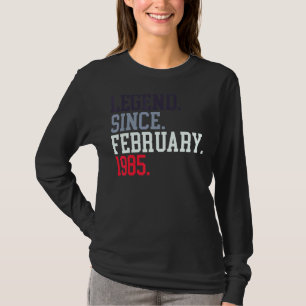 Legende seit Februar 1985 für Männer Frauen Februa T-Shirt