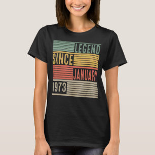 Legende Seit Januar 1973 50. Geburtstag 50 Jahre T-Shirt