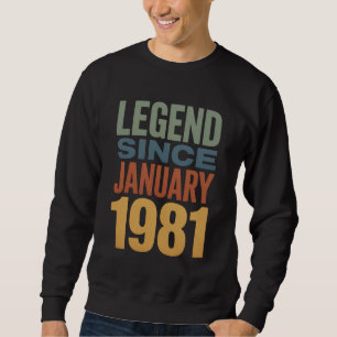 Legende seit Januar 1981 Retro-Geburtstag Klassike Sweatshirt