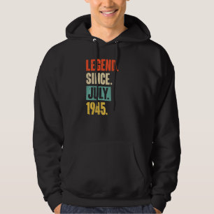 Legende seit Juli 1945 77 Jahre alt 77. Geburtstag Hoodie