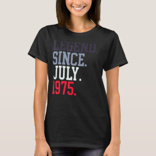 Legende seit Juli 1975 für Männer Frauen Juli 1975 T-Shirt