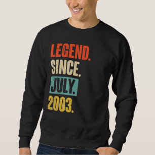 Legende seit Juli 2003 19 Jahre alt 19. Geburtstag Sweatshirt