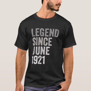 Legende seit Juni 1921 Phantastisch 100 Jahre alt  T-Shirt