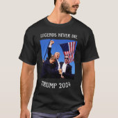 Legenden nie die Trump 2024 Trump-Shirt T-Shirt (Vorderseite)