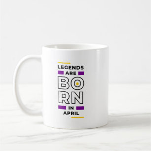 Legenden sind im April geboren Kaffeetasse