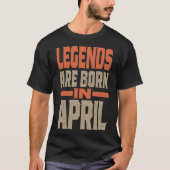 Legenden sind im April Geboren T-Shirt (Vorderseite)