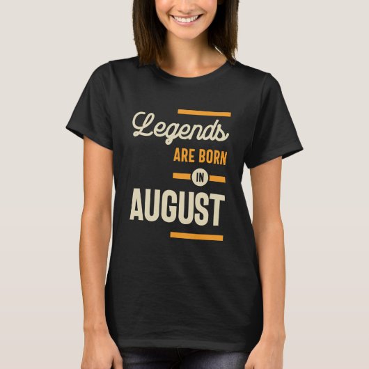 Legenden sind im August Geboren - August Geburtsta T-Shirt (Vorderseite)