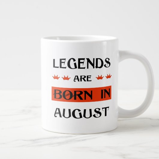 Legenden sind im August Geboren Jumbo-Tasse (Rechts)