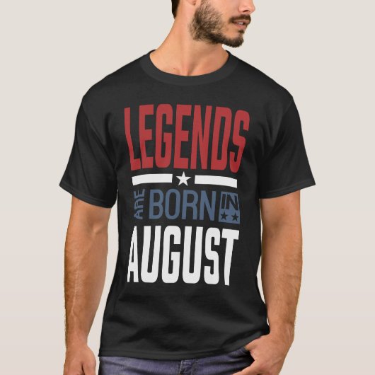 Legenden sind im August Geboren T-Shirt (Vorderseite)
