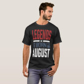 Legenden sind im August Geboren T-Shirt (Vorne ganz)