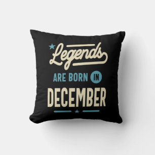 Legenden sind im Dezember - Dezember Geburtstag Ge Kissen