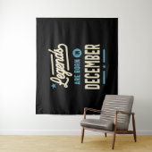 Legenden sind im Dezember - Dezember Geburtstag Ge Wandteppich (Beispiel)