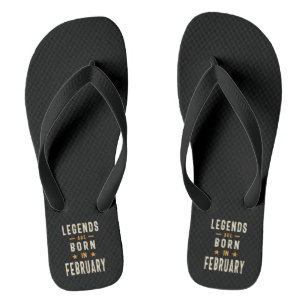 Legenden sind im Februar - Februar Geburtstag Gebo Badesandalen