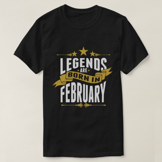 Legenden sind im Februar geboren T-Shirt (Design vorne)