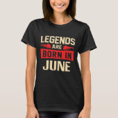 Legenden sind im Juni geboren T-Shirt (Vorderseite)