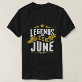 Legenden sind im Juni geboren T-Shirt