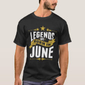 Legenden sind im Juni geboren T-Shirt (Vorderseite)