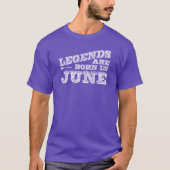 Legenden sind im Juni geboren T-Shirt (Vorderseite)
