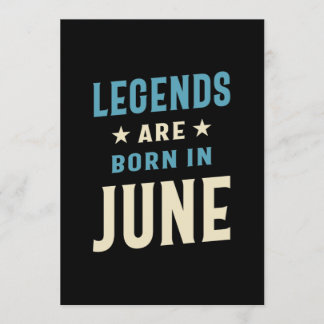 Legenden sind im Juni - Juni - Geburtstag Geboren Einladung