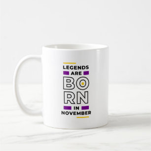 Legenden sind im November geboren Kaffeetasse